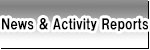 News & Activity Reports